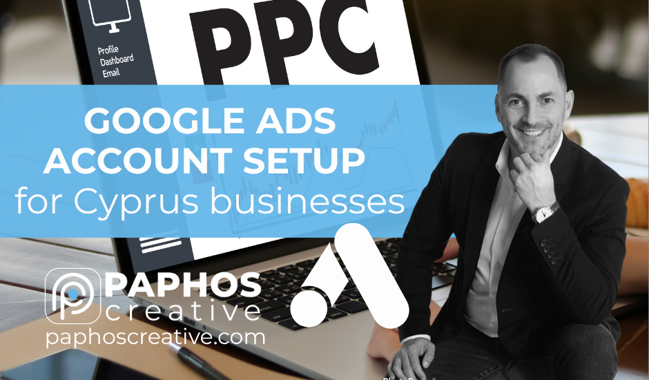 Google Ads account setup for Cyprus businesses